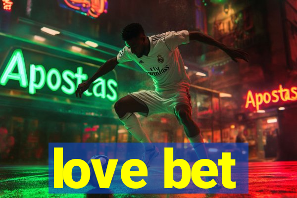 love bet